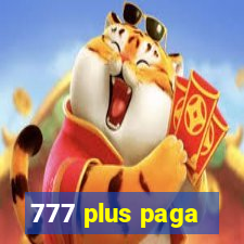 777 plus paga