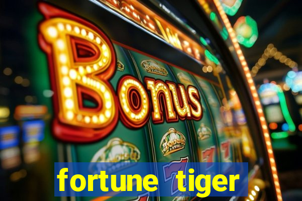 fortune tiger aposta de 1 real