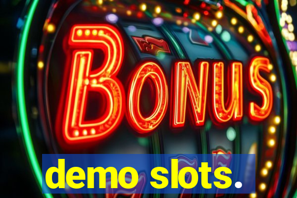 demo slots.