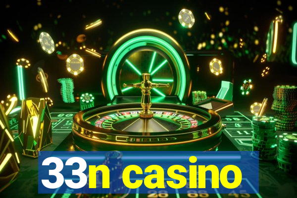 33n casino