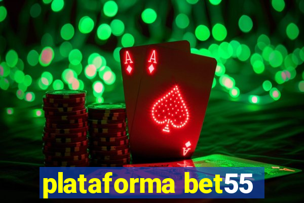 plataforma bet55