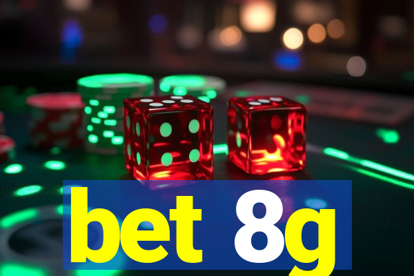 bet 8g