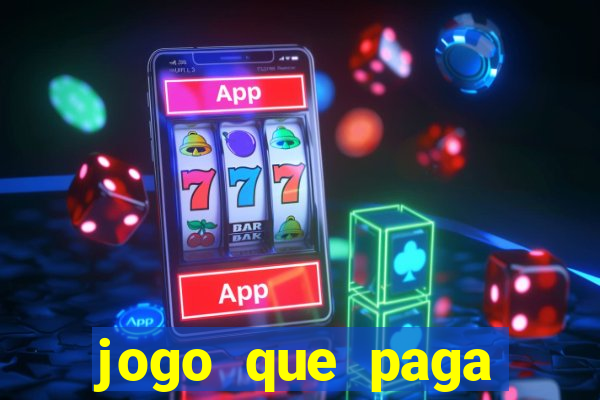 jogo que paga dinheiro de verdade