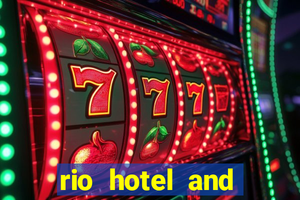 rio hotel and casino las vegas