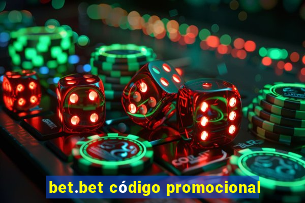 bet.bet código promocional