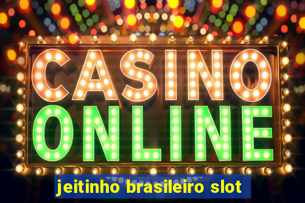 jeitinho brasileiro slot