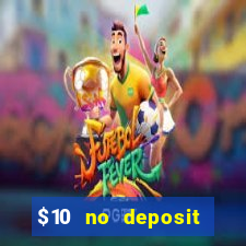 $10 no deposit mobile casino 2018