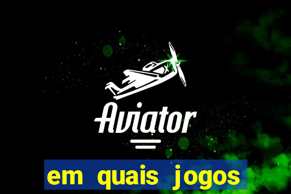 em quais jogos apostar hoje