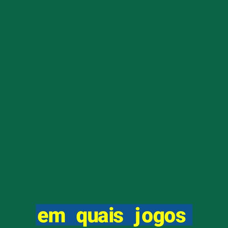 em quais jogos apostar hoje