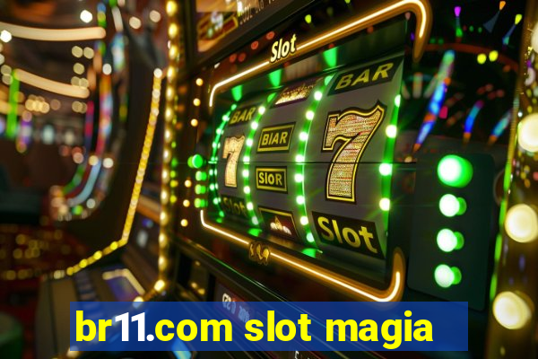 br11.com slot magia