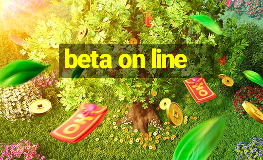 beta on line