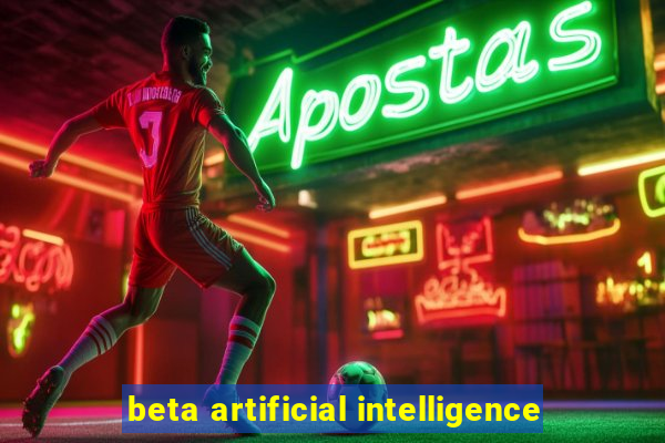 beta artificial intelligence