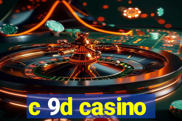 c 9d casino