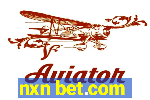 nxn bet.com