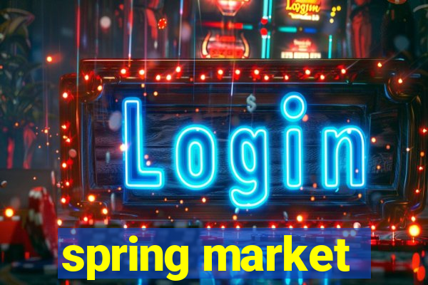 spring market