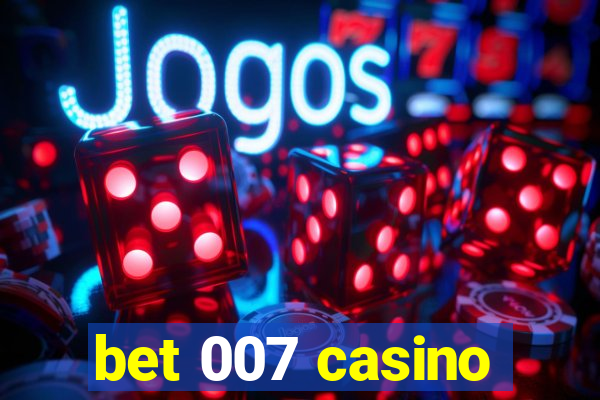 bet 007 casino