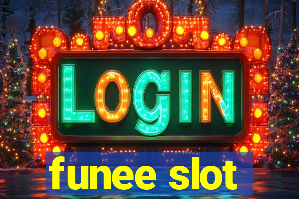 funee slot