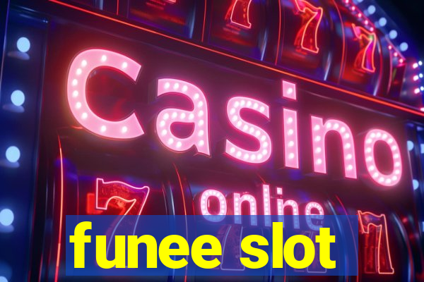 funee slot