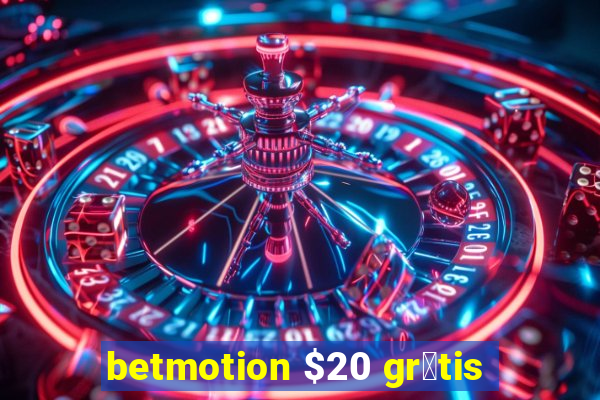 betmotion $20 gr谩tis