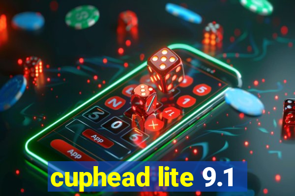 cuphead lite 9.1