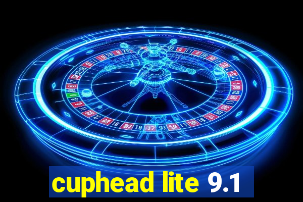 cuphead lite 9.1