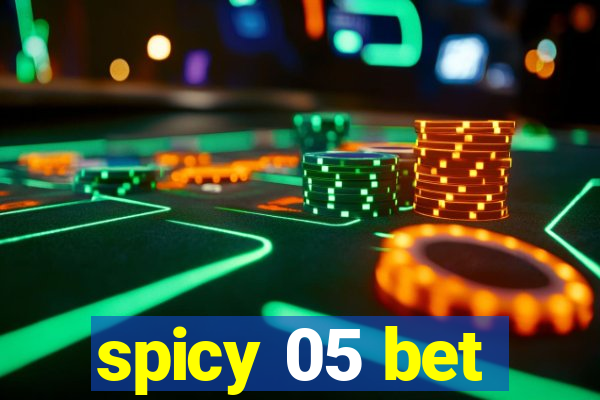 spicy 05 bet