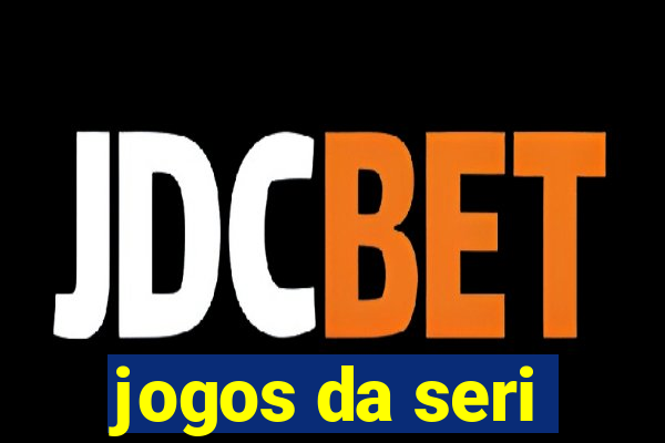 jogos da seri