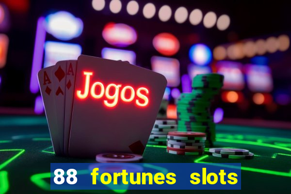 88 fortunes slots casino tragamonedas gratis