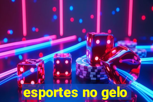 esportes no gelo