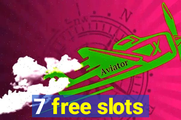 7 free slots