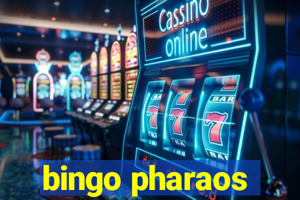 bingo pharaos