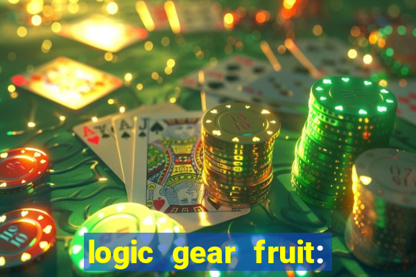 logic gear fruit: gear wheels