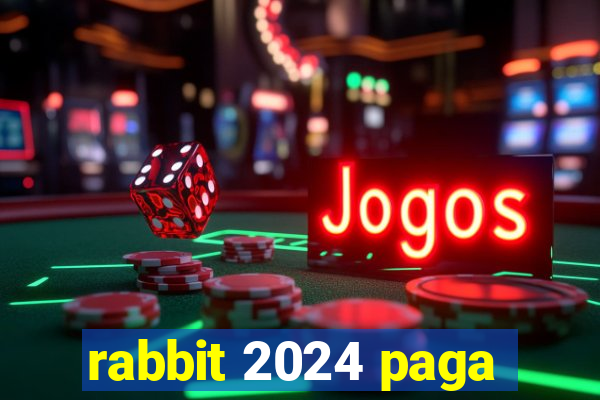 rabbit 2024 paga