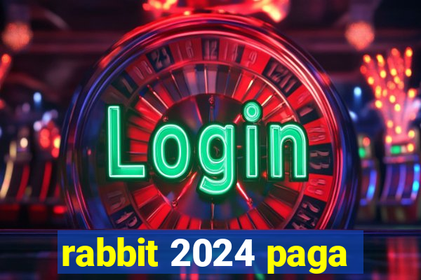 rabbit 2024 paga