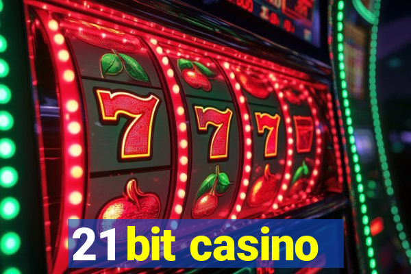 21 bit casino