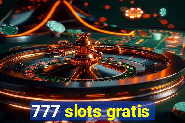 777 slots gratis