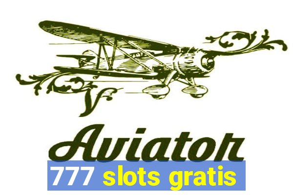 777 slots gratis