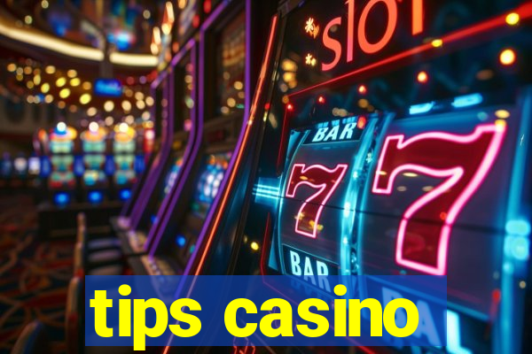 tips casino