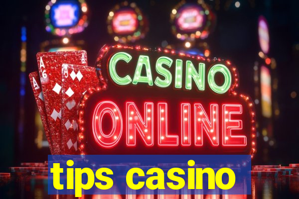 tips casino