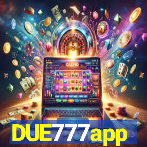 DUE777app