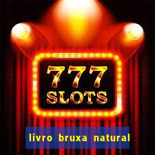 livro bruxa natural pdf gratis