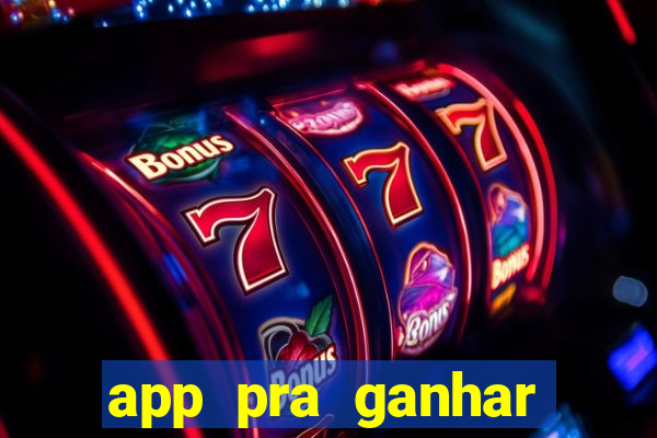 app pra ganhar dinheiro jogando