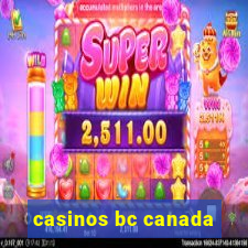 casinos bc canada