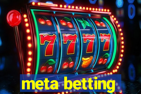 meta betting