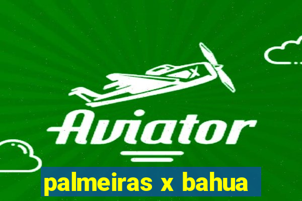 palmeiras x bahua