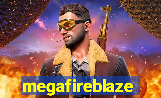 megafireblaze