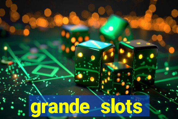 grande slots jackpot louco