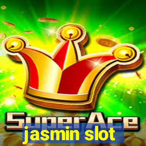 jasmin slot