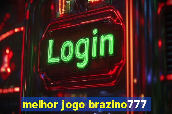 melhor jogo brazino777