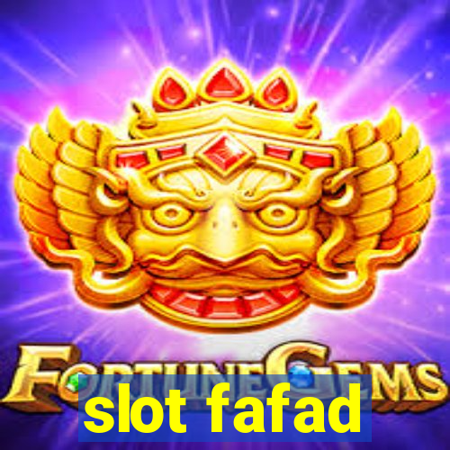 slot fafad